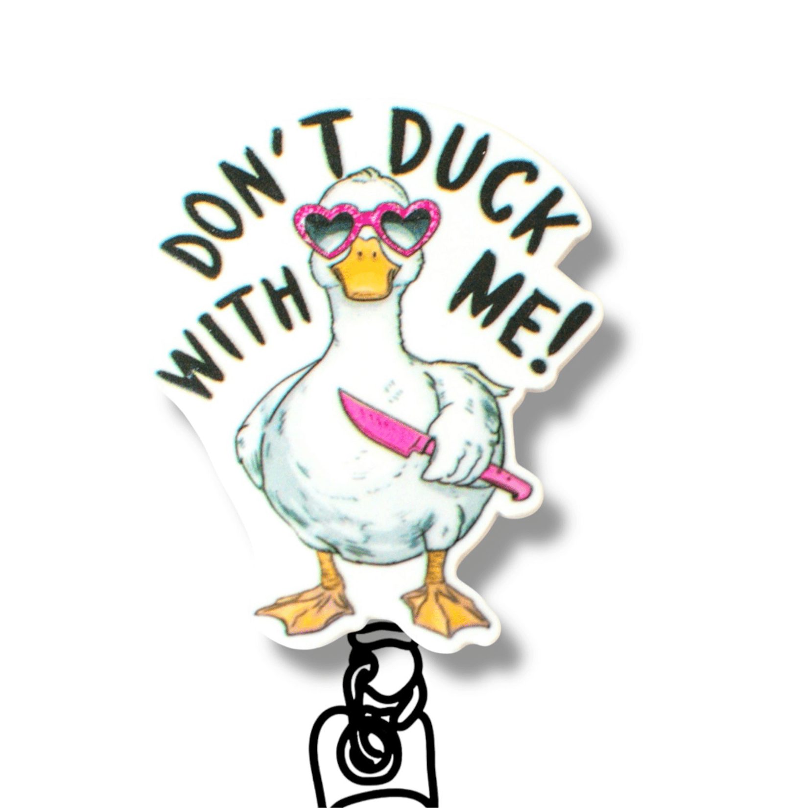 Acrylic Don’t Duck With Me Badge Topper + Reel - | Happie Potato Image 1