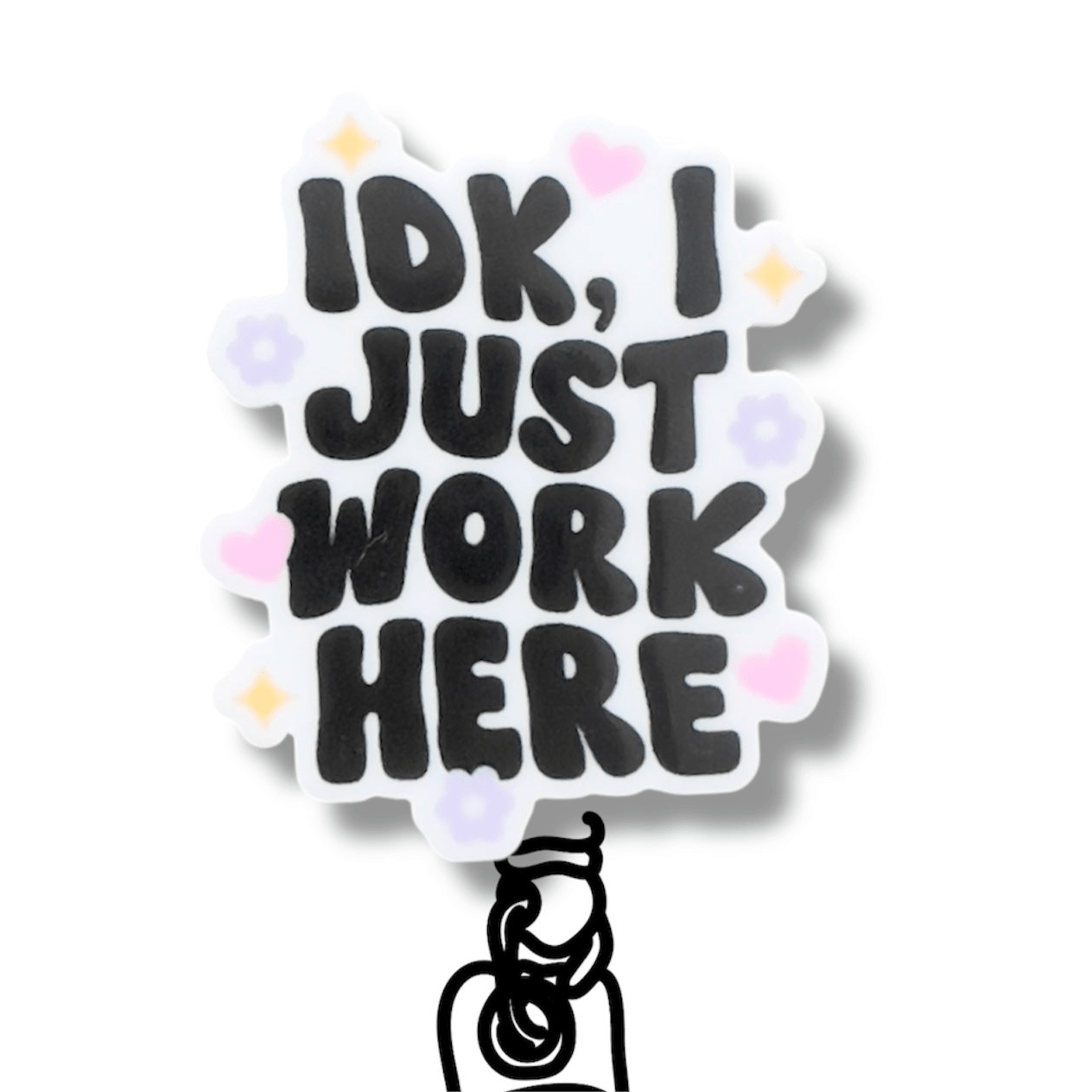 Acrylic IDK,I Just Work Here Badge Topper + Reel - | Happie Potato Image 1
