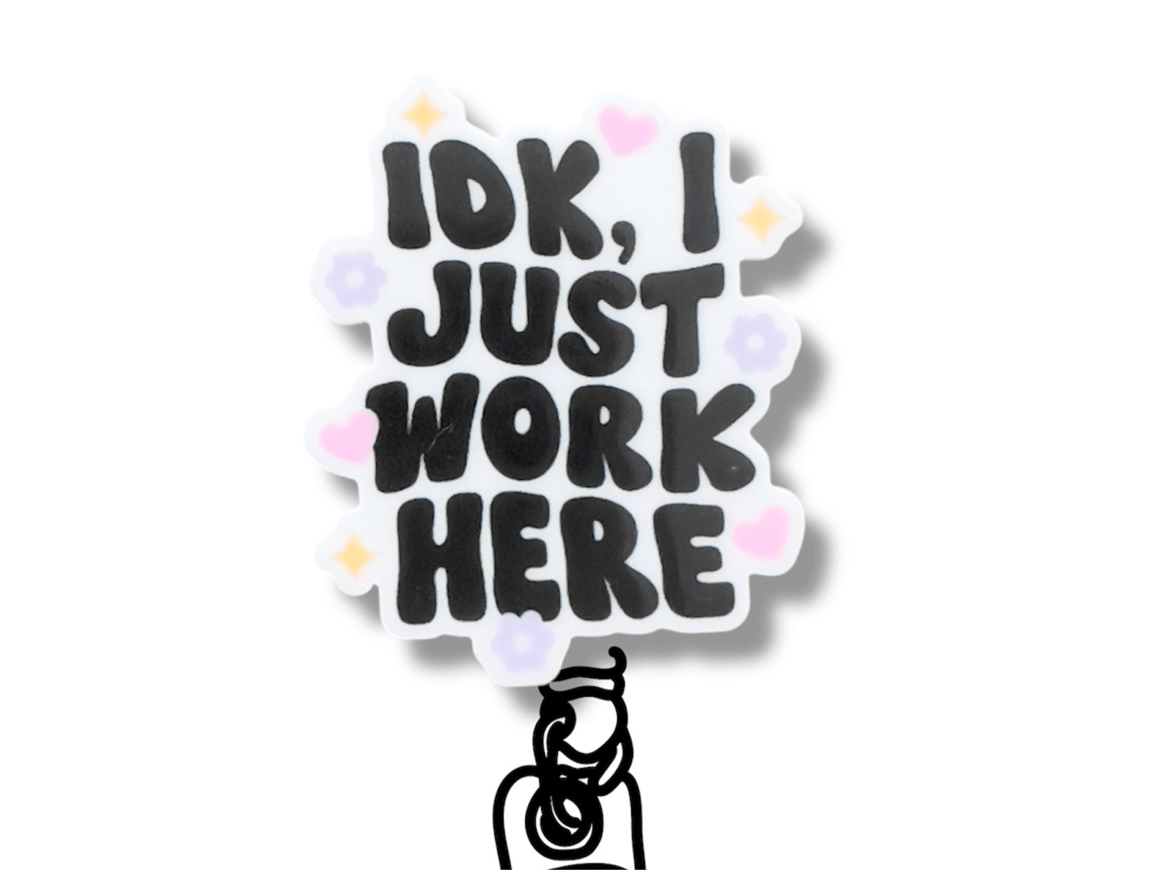 Acrylic IDK,I Just Work Here Badge Topper + Reel - | Happie Potato Image 1