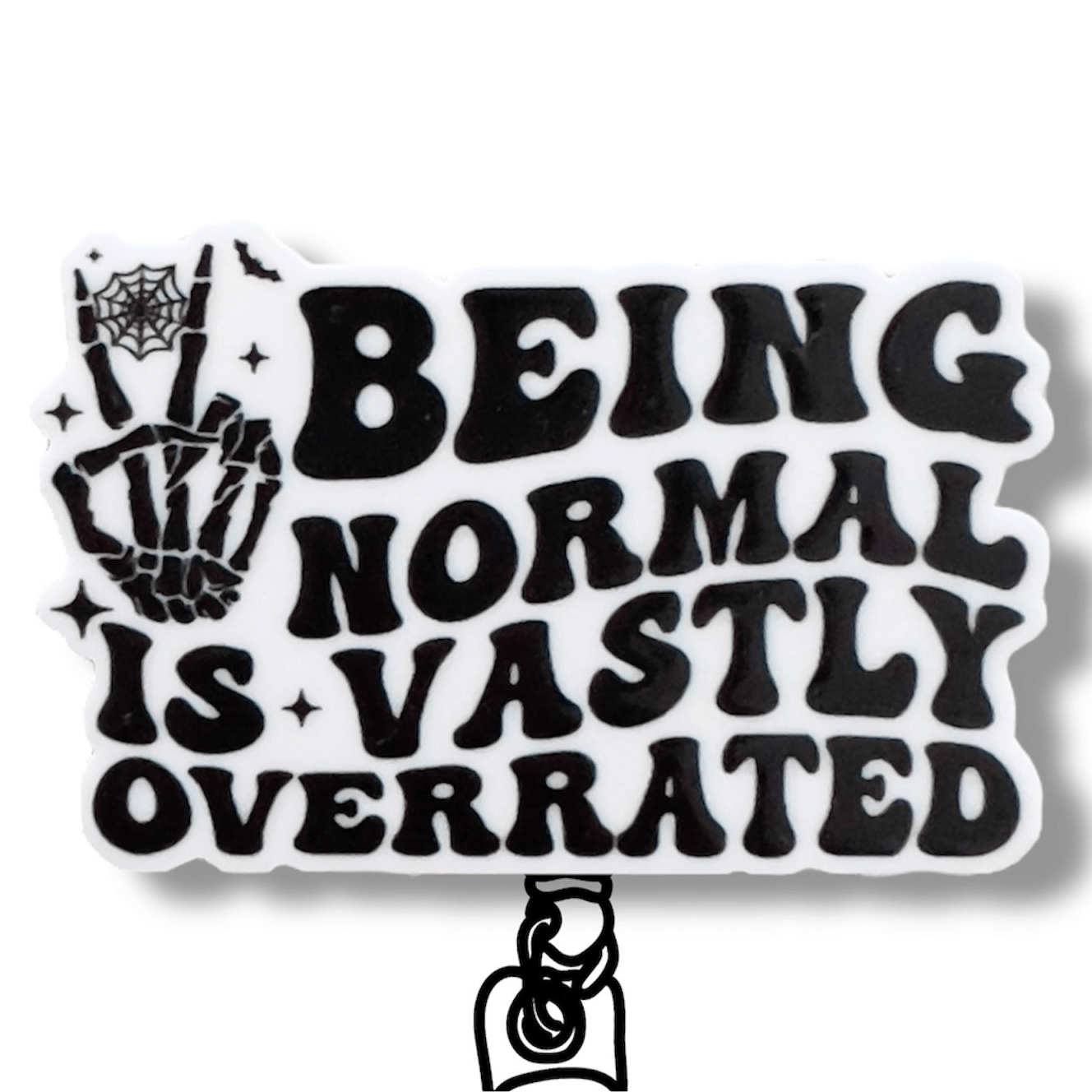 Acrylic Being Normal Is Vastly Overrated Badge Topper + Reel - | Happie Potato Image 1