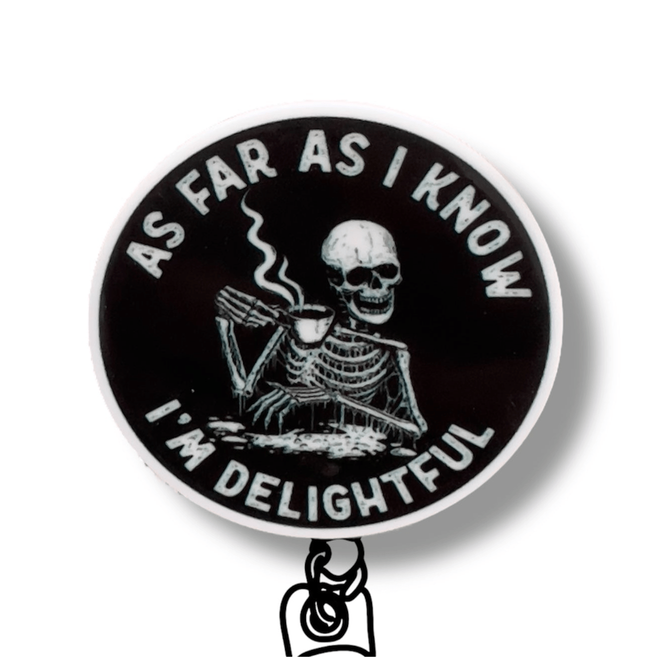 Acrylic As Far As I know I’m Delightful Badge Topper + Reel - | Happie Potato Image 1
