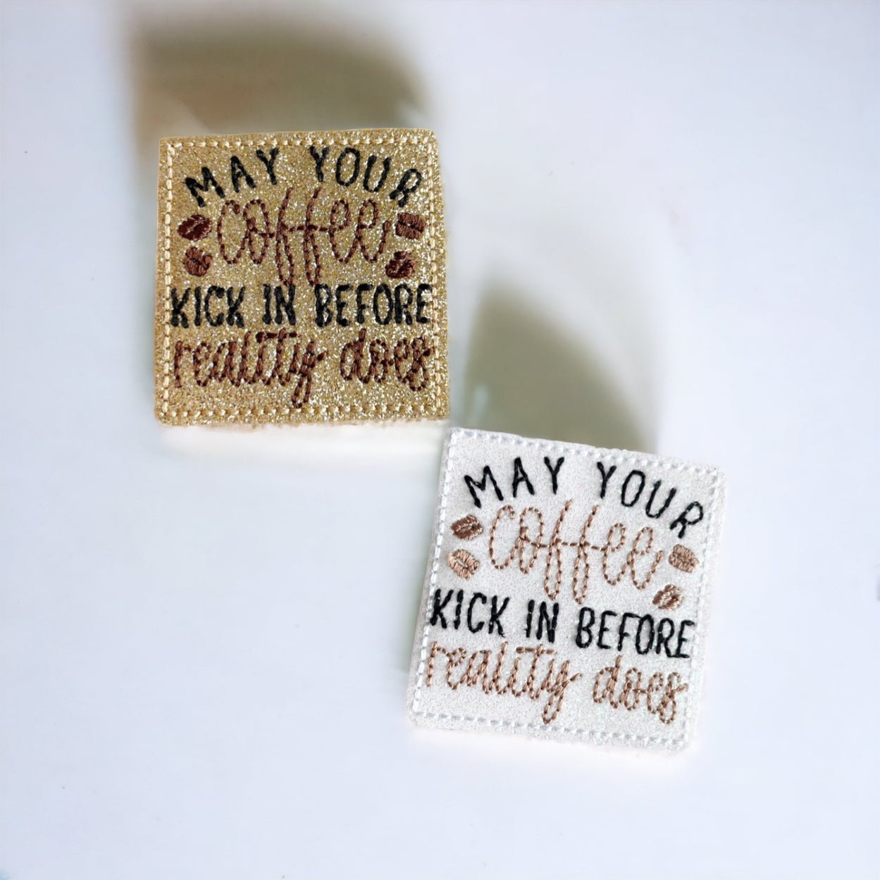 Vinyl May Your Coffee Kick In Before Reality Does Badge Topper + Reel - | Happie Potato Image 1