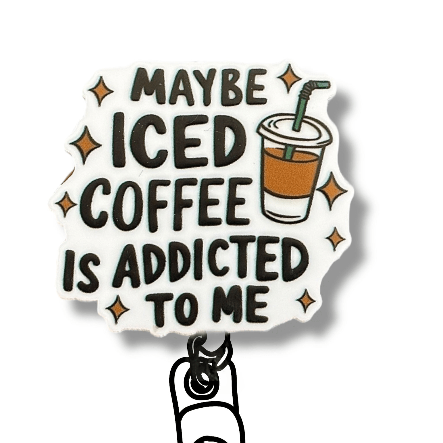 Acrylic Maybe Iced Coffee Badge Reel + Topper - | Happie Potato Image 1