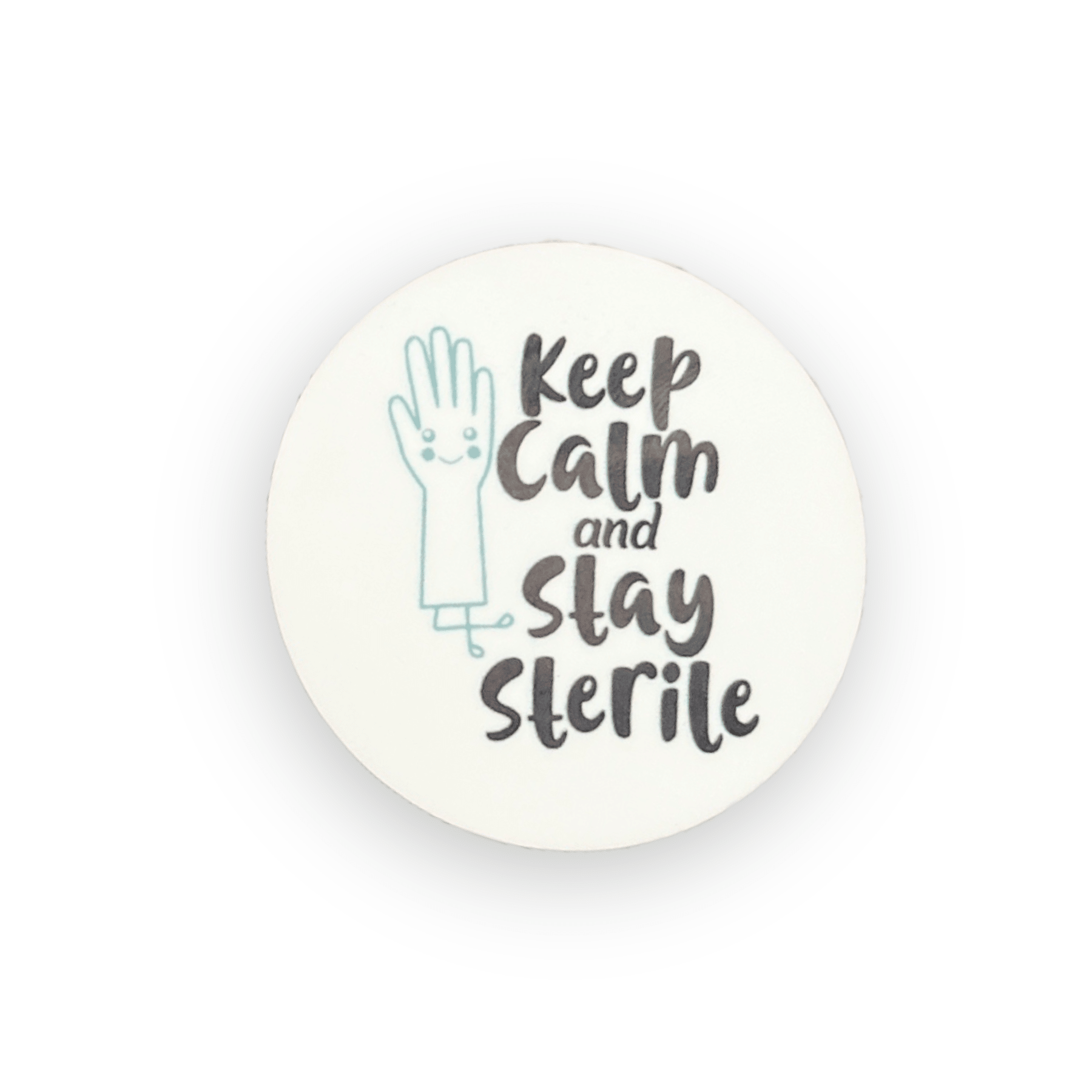 Acrylic Keep Calm and Stay Sterile Badge Topper + Reel - | Happie Potato Image 1