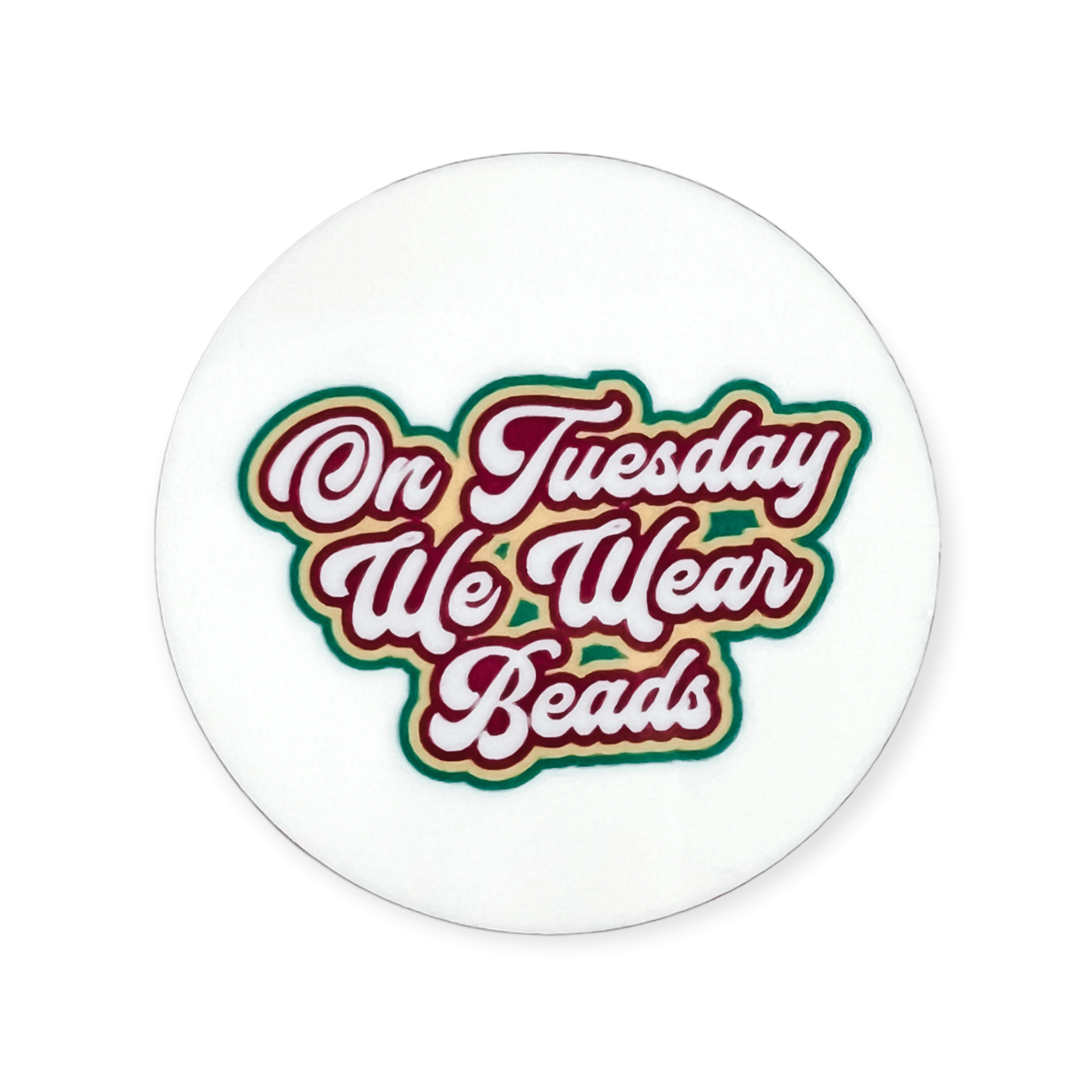 Acrylic On Wednesdays We Wear Beads Mardi Gras Badge Topper + Reel - | Happie Potato Image 1
