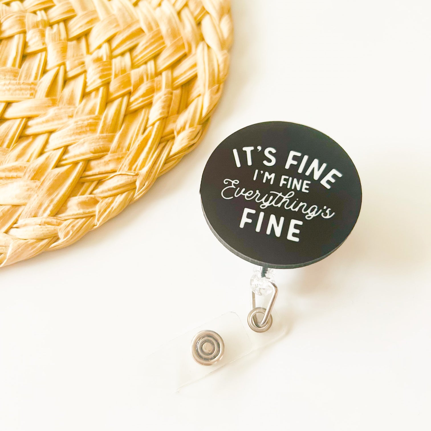 Acrylic It’s Fine,I’m Fine Everything’s Fine Badge Topper + Reel - | Happie Potato Image 2