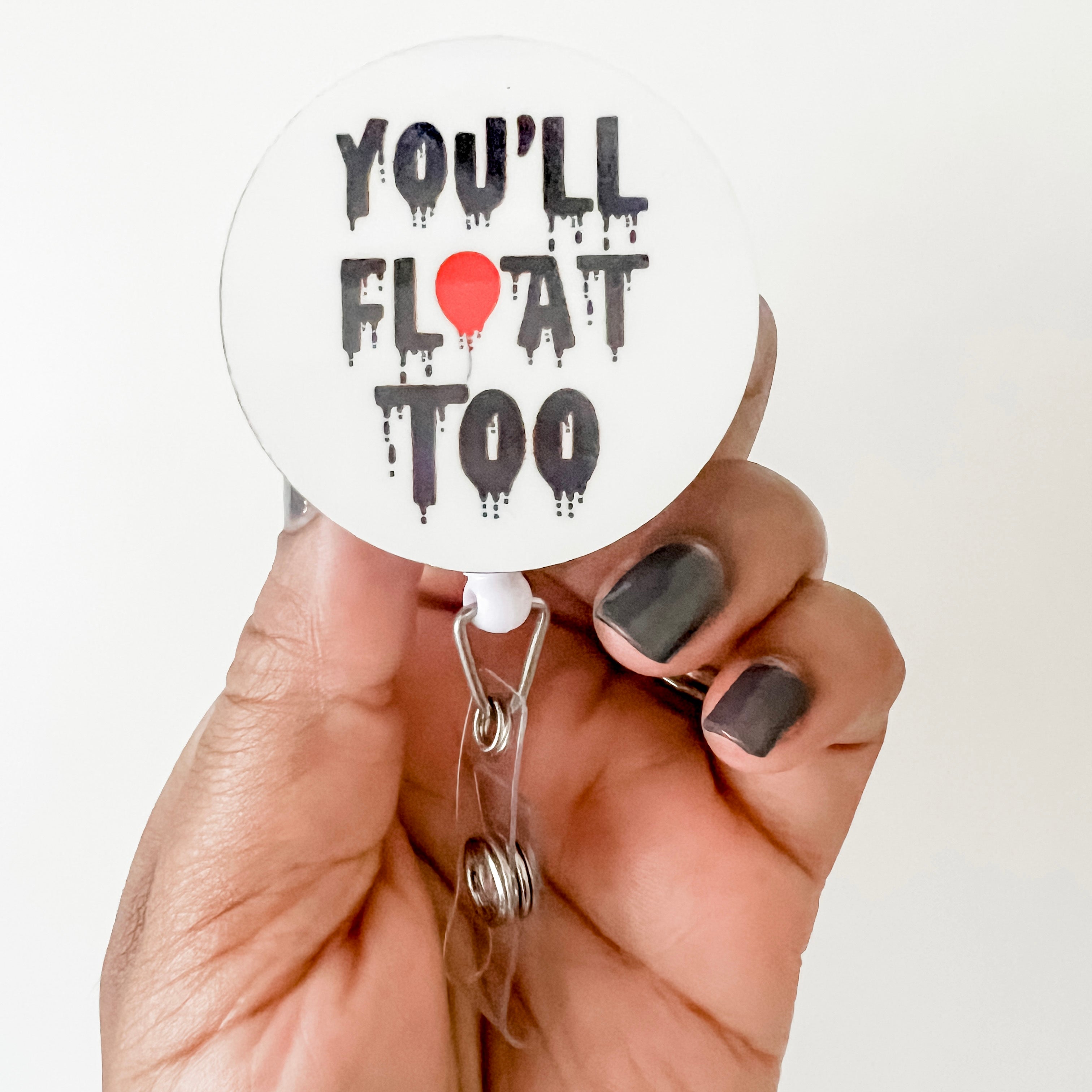 Acrylic You’ll Float Too Badge Topper + Reel - | Happie Potato Image 2