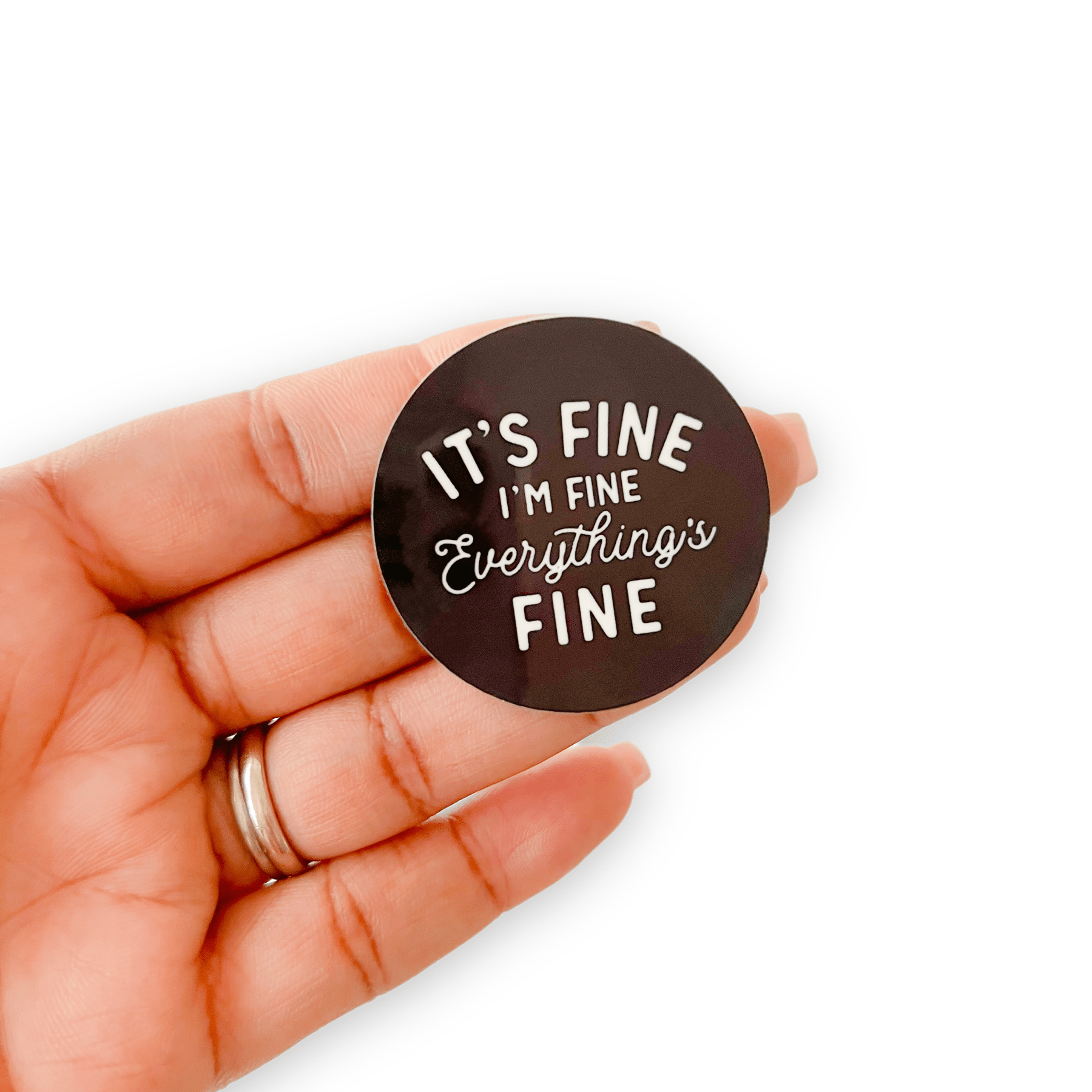 Acrylic It’s Fine,I’m Fine Everything’s Fine Badge Topper + Reel - | Happie Potato Image 1