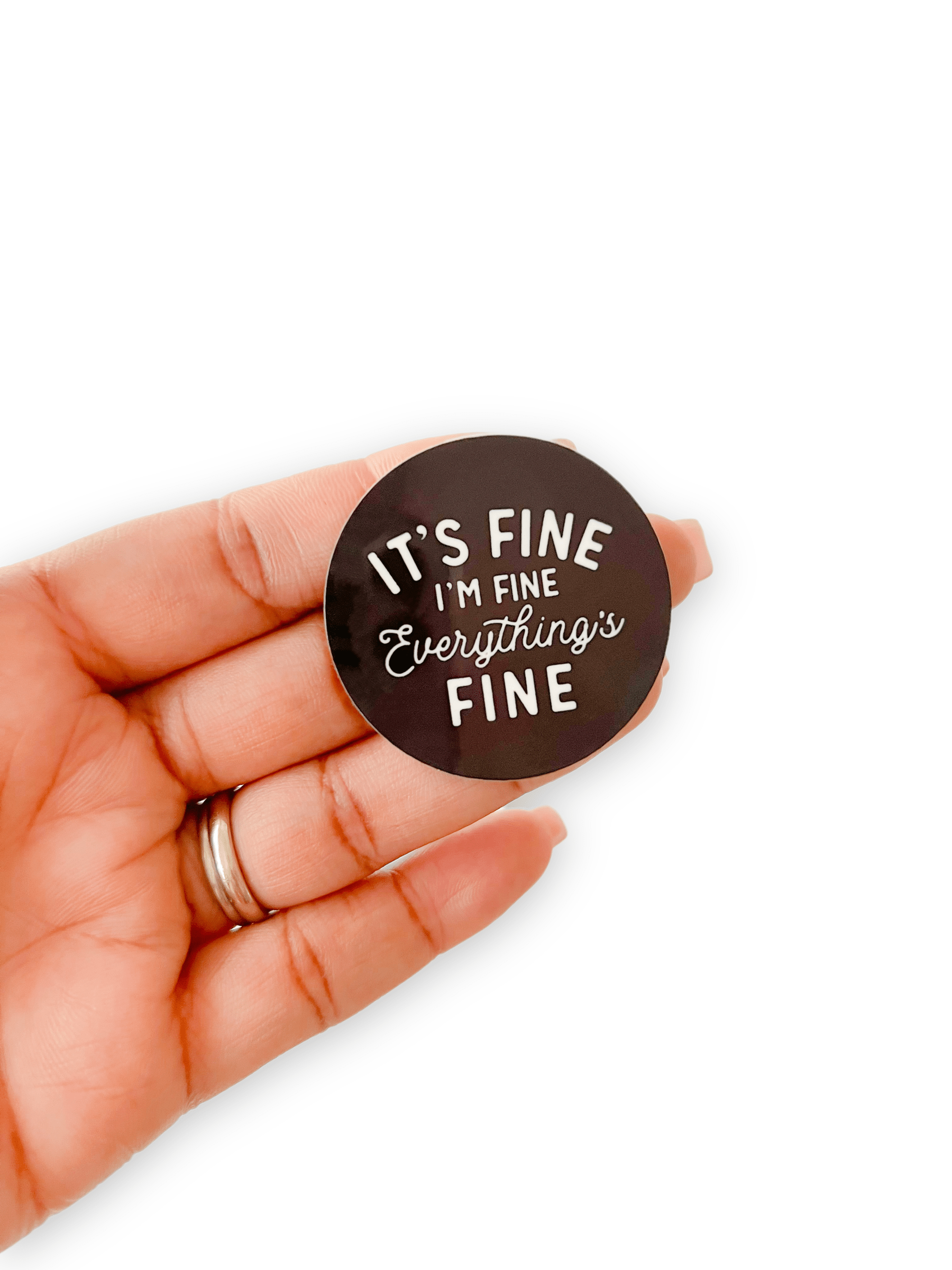 Acrylic It’s Fine,I’m Fine Everything’s Fine Badge Topper + Reel - | Happie Potato Image 1