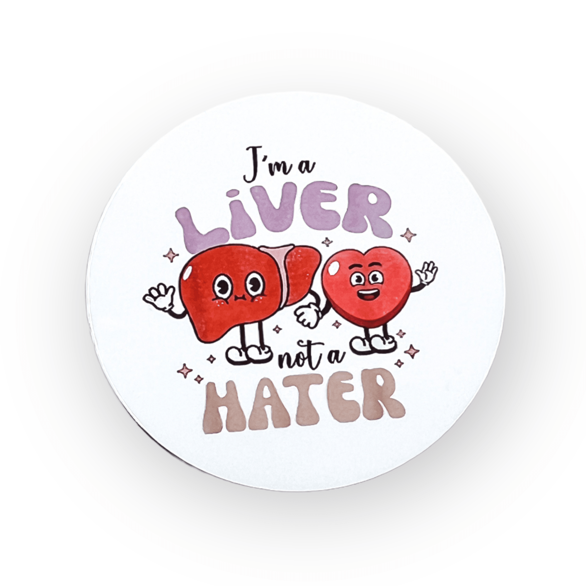 Acrylic I'm A Liver Not A Hater Badge Topper + Reel - | Happie Potato Image 1